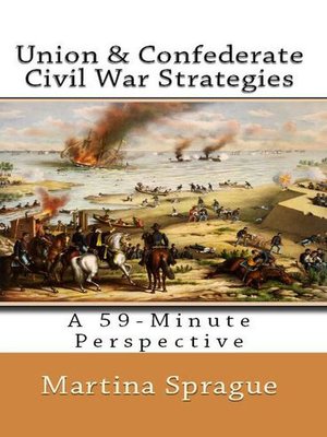 cover image of Union and Confederate Civil War Strategies